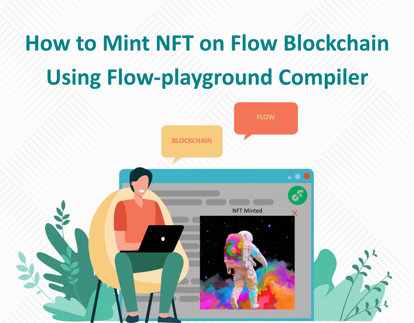 Step-by-step guide on minting NFTs on Flow Blockchain using Flow Playground compiler.