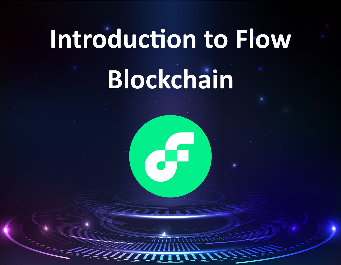 Introduction to Flow Blockchain : Flow Blockchain Architecture and Functionality Explained.