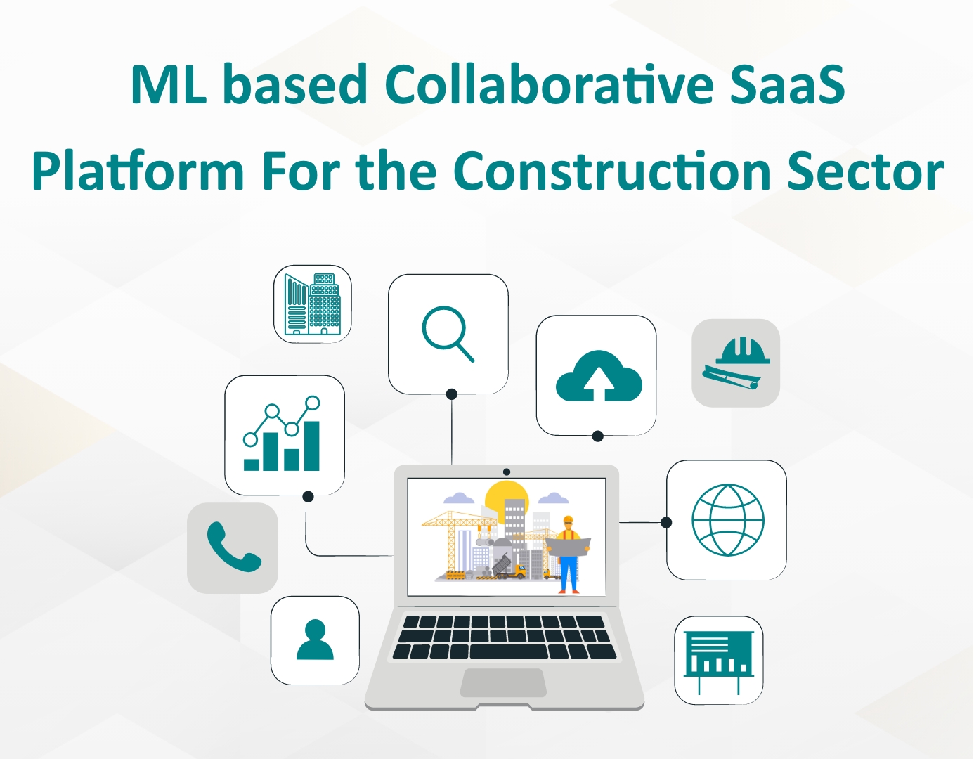 ML based collaborative SaaS platform for the construction sector
